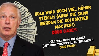 Silberaktien  Goldaktien  Doug Casey Gold wird noch viel höher steigen [upl. by Nueoht]