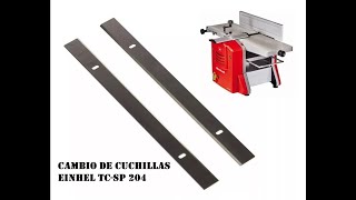 Cambio de cuchillas para cepilladora Einhell TCSP 204 [upl. by Ihskaneem407]