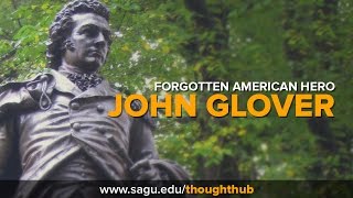 Forgotten Revolutionary War Hero John Glover  War Lecture  American History  SAGU [upl. by Stevie]