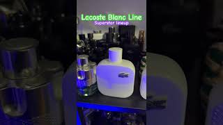 Lacoste Blanc lineup superstar fresh easy to wear compliment magnet fragrances [upl. by Plato]