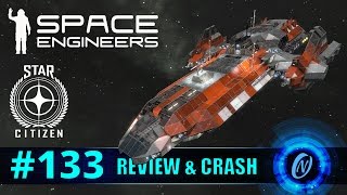 Star Citizen Anvil Carrack  Space Engineers  REVIEW amp CRASH  Part 133 [upl. by Pliam]