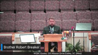 Guest Speaker  Robert Breaker Sunday School Service  WEBC Easley [upl. by Orvas]