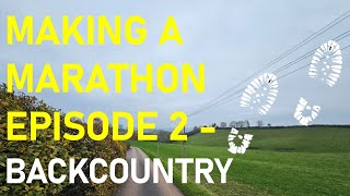 Making a Marathon  Episode 2  Backcountry [upl. by Baron]