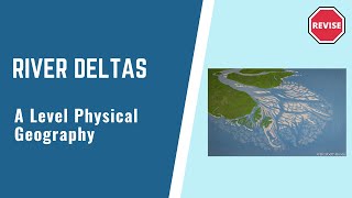 A Level Physical Geography  Deltas [upl. by Holey]