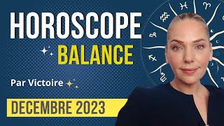 ♈️ Horoscope BALANCE  décembre 2023 [upl. by Yrrac]