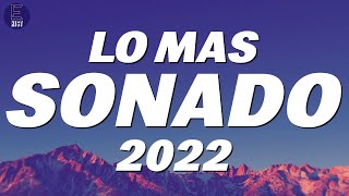 Lo Más Sonado 2022  Lo Mas Nuevo 2022  Reggaeton 2022  Las Mejores Canciones Actuales 2022 [upl. by Enayd]