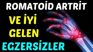 ROMATOİD ARTRİT VE İYİ GELEN EGZERSİZLER [upl. by Monarski292]