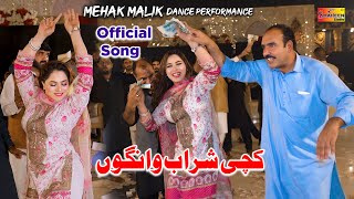 Dhola Sanu Chorya Haai Kachi Sharab Wango  Mehak Malik  Dance Performance Official Video [upl. by Marilou]