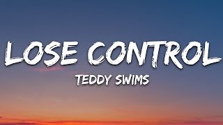 Teddy Swims  Lose Control Lyrics [upl. by Tavy]