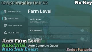 Script Brutality Hub V2 BloxFruit Pastebin  Auto Farm Level  Auto Trial  Auto Sea Event  No Key [upl. by Bor]