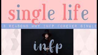 Introvert INFPT Single Life 13 Reasons Why INFPT Personality Forever Single [upl. by Norvun]