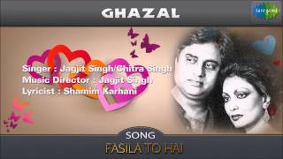 Fasila To Hai  Ghazal Song  Jagjit Singh Chitra Singh [upl. by Nileve451]