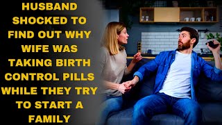 husband shocked to find out why wife was taking birth control pill while they try to start a family [upl. by Nwahsauq309]