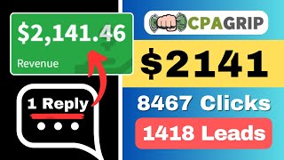 Made 2141 Revenue • Make Money With CPA Marketing • Affiliate Marketing • CPAGrip Tutorial [upl. by Nahtanhoj]