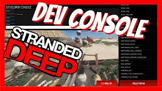 Stranded Deep  Dev Console  How to Spawn Items and Fly [upl. by Ohcamac]