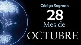 Mes de Octubre con el Código Sagrado 28 [upl. by Solegna]