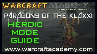 Paragons of the Klaxxi Heroic Guide  Siege of Orgrimmar  Warcraft Academy [upl. by Shriner828]