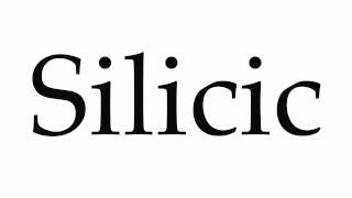 How to Pronounce Silicic [upl. by Eisinger]