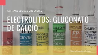 Electrolitos Gluconato de Calcio  Farmacología [upl. by Dadirac865]