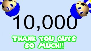 10000 SUBS [upl. by Ettenor]