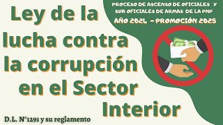 ASCENSO PNP 2024  PROMOCION 2025 DL1291  LEY DE LUCHA CONTRA LA CORRUPCIÓN EN EL SECTOR INTERIOR [upl. by Oz]