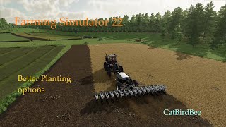 A Better Planter Option Much faster all crops  Modded  FS22 [upl. by Yneffit]