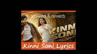 Kinni Soni Slowed amp reverb [upl. by Iak]