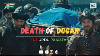 Death of Dogan  Emotional Scenes  Flashbacks  Dirilis Ertugrul  TRT URDU Pakistan [upl. by Dadivitan948]