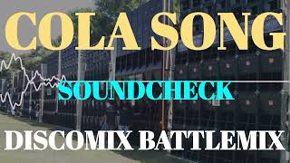 COLA SONG  DISCOMIX 2024  SOUNDCHECK BATTLEMIX MMS DJ JAYSON ESPANOLA [upl. by Mcquillin]