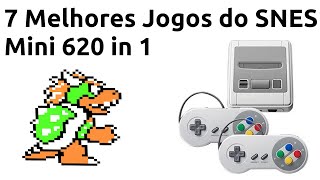 7 MELHORES JOGOS DO SNES MINI 620 IN 1 [upl. by Arahas]