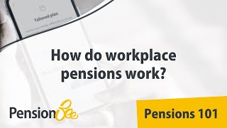 What is a workplace pension  Pensions 101 [upl. by Claudie517]