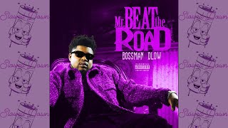 BossMan Dlow  22  Slowed Down [upl. by Awuhsoj108]