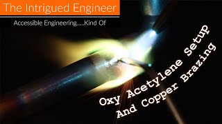 Oxy Acetylene Setup and Copper Brazing [upl. by Adnohs154]