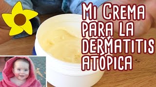 LA CREMA PARA DERMATITIS ATÓPICA QUE USO PARA MI HIJA [upl. by Sewellyn]