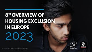 Report Launch 8th Overview of Housing Exclusion in Europe 2023 [upl. by Shawn]