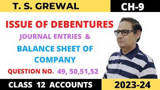 ISSUE OF DEBENTURES TSGREWAL CH9 QUE NO49505152 JOURNAL ENTRIES amp BALANCE SHEET OF COMPANY [upl. by Nyved]