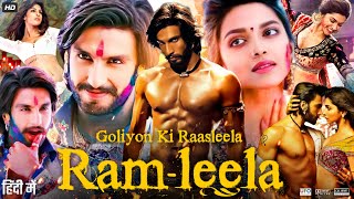 Ram Leela Full Movie  Ranveer Singh  Deepika Padukone  Richa Chadha  Review amp Facts Explain [upl. by Annoerb]