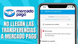 MERCADO PAGO No Llegan Las Transferencias SOLUCIÃ“N [upl. by Ybeloc]