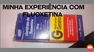 MINHA EXPERIÊNCIA COM FLUOXETINA [upl. by Aidualc]