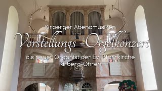 Kirberger Abendmusiken VorstellungsOrgelkonzert [upl. by Timothea]