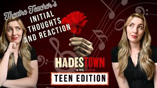 HADESTOWN TEEN EDITION  Initial Thoughts and Reaction from a Theatre Teacher [upl. by Nairoc836]