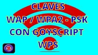 COMO CRACKEAR CLAVE WPA CON GOYSCRIPT WPS SIN DICCIONARIO EXTERNO [upl. by Iey]