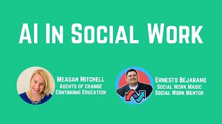 ​​AI in Social Work  Conversation with Meagan Mitchell and Ernesto Bejarano [upl. by Belita]