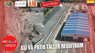 Así va Construcción de Regiotram de Occidente en Patio Taller PK5 en Bogotá 🇨🇴  Nuevo Avance Patio [upl. by Procto]