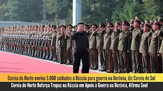 Coreia do Norte enviou 3000 soldados à Rússia para guerra na Ucrânia diz Coreia do Sul [upl. by Kcirederf]