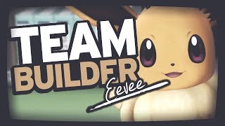 Pokémon Team Builder  Lets Go Pikachu amp Lets Go Eevee  Eevee [upl. by Garald]