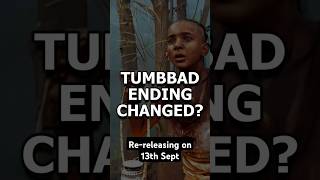 Tumbbad ki ending change ho sakti hain Uske Rerelease pe [upl. by Enelyk]