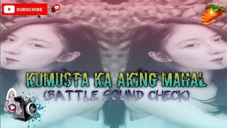 KUMUSTA KA AKING MAHAL BATTLE SOUND CHECK GRMC DJSDJ KRAMZKIE REMIX [upl. by Zil]