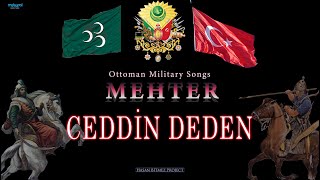 Ceddin Deden  Ottoman Military Song  Mehter Marşları [upl. by Aronoel]