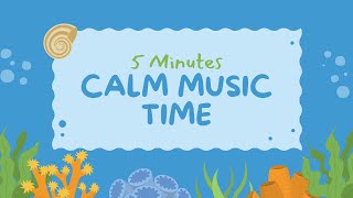 5 Minutes of Quiet Classroom Music for Children  Calming Background Music for Focus amp Learning [upl. by Berlin]